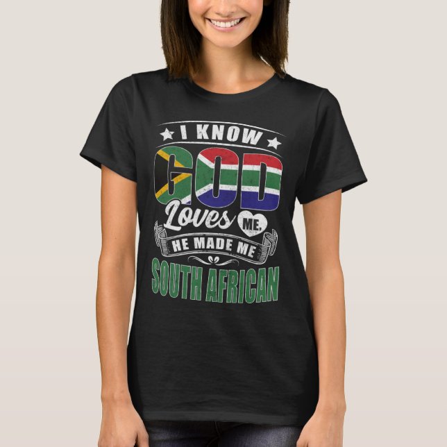 Camiseta South Africa Flag God Loves Me  South Africans (Anverso)