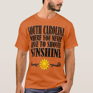 Camiseta South olina donde nunca tienes que palmear Sunshin