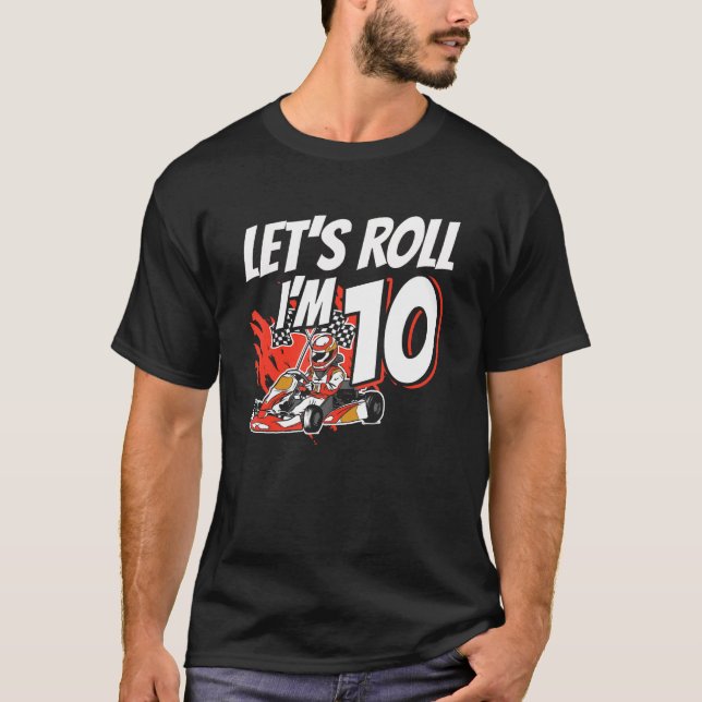 Camiseta Soy 10 Race Car Let s Roll 10th Birthday Go Kart (Anverso)