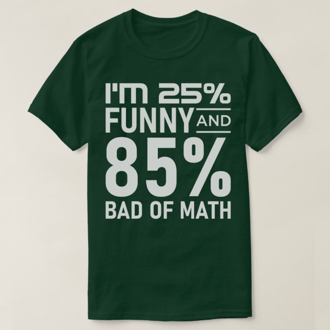 Camiseta Soy 25 gracioso y 85 malo en matemáticas (Diseño del anverso)