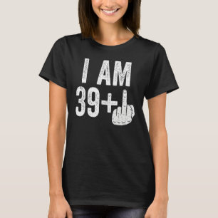 Camiseta Soy 39 Más Dedo Medio 40 Cumpleaños