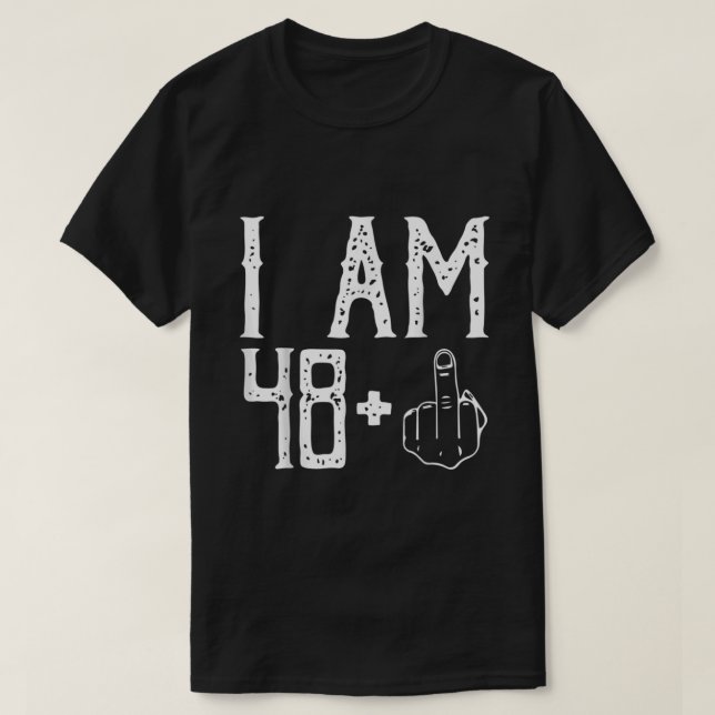 Camiseta Soy 48 Más Dedo Medio Im 48 Plus 1 Fin Medio (Diseño del anverso)