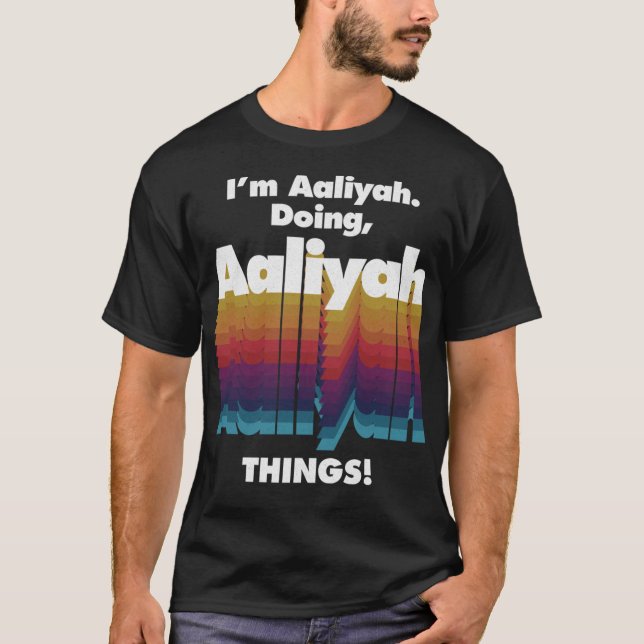 Camiseta Soy Aaliyah Haciendo Cosas Aaliyah Funny Cumpleaño (Anverso)
