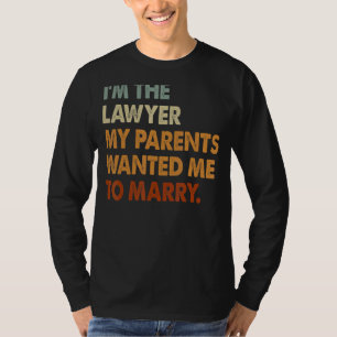 Camiseta Soy abogada, mis padres quieren casarse con una ab