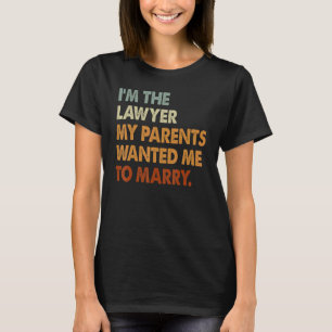 Camiseta Soy abogada, mis padres quieren casarse con una ab