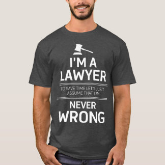 Camiseta Soy abogada Para ahorrar tiempo asumamos que