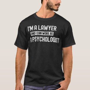 Camiseta soy abogado y puedo trabajar como psicólogo funn