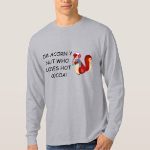 Camiseta ¡Soy Acorn-y Nut que ama el cacao caliente!