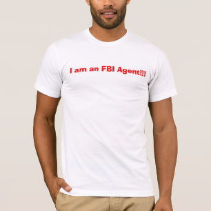 Camiseta ¡Soy agente del FBI!!!