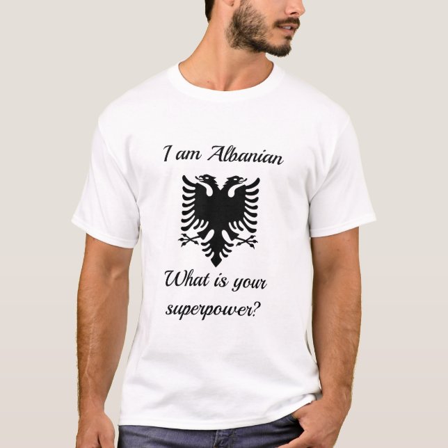 Camiseta Soy albanés, ¿cuál es tu superpotencia? (Anverso)