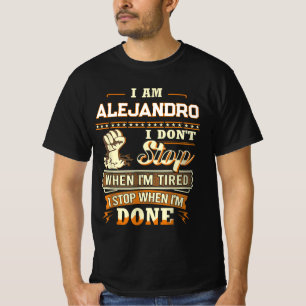 CAMISETA SOY ALEJANDRO NO ME DETENGO CUANDO ESTOY CANSADO M