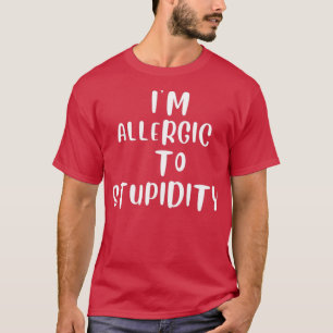Camiseta Soy alérgica a la estupidez