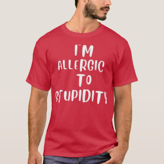 Camiseta Soy alérgica a la estupidez