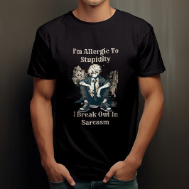 Camiseta Soy alérgico a la estupidez, me brota el sarcasmo
