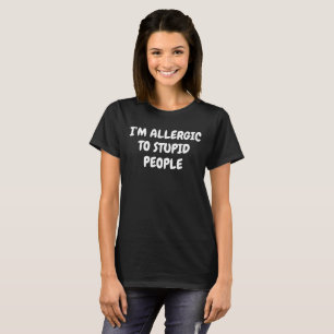 Camiseta Soy ALÉRGICO A LA GENTE ESTÚPIDA