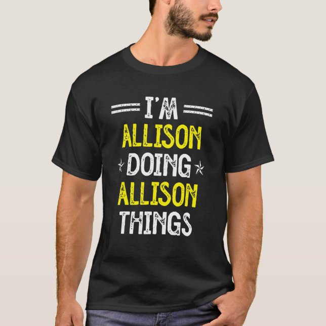 Camiseta Soy Allison Doing Allison Things Funny Name Humor (Anverso)