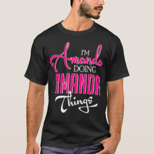 Camiseta Soy Amanda Haciendo Amanda Things Funny First Name