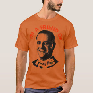 Camiseta Soy amigo de Jimmy Hoffa