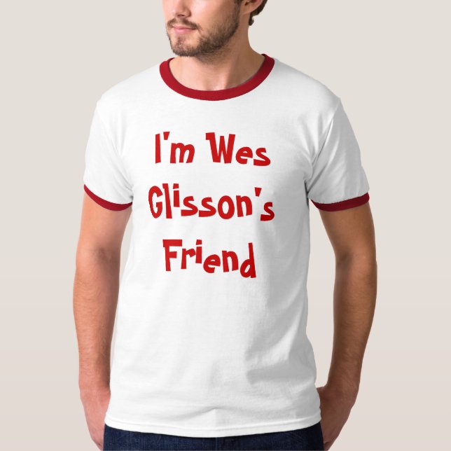 Camiseta Soy amigo de Wes Glisson (Anverso)