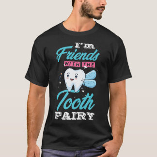 Camiseta Soy amigo del hada dental para dentista o decano