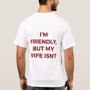 Camiseta Soy Amistoso Pero Mi Esposa No Es Divertida Frase