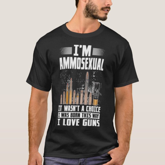 Camiseta Soy Ammosexual Y Nací Así Como Amantes De Las Arma (Anverso)