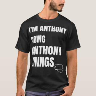 Camiseta Soy Anthony Doing Anthony Things Funny Anthony