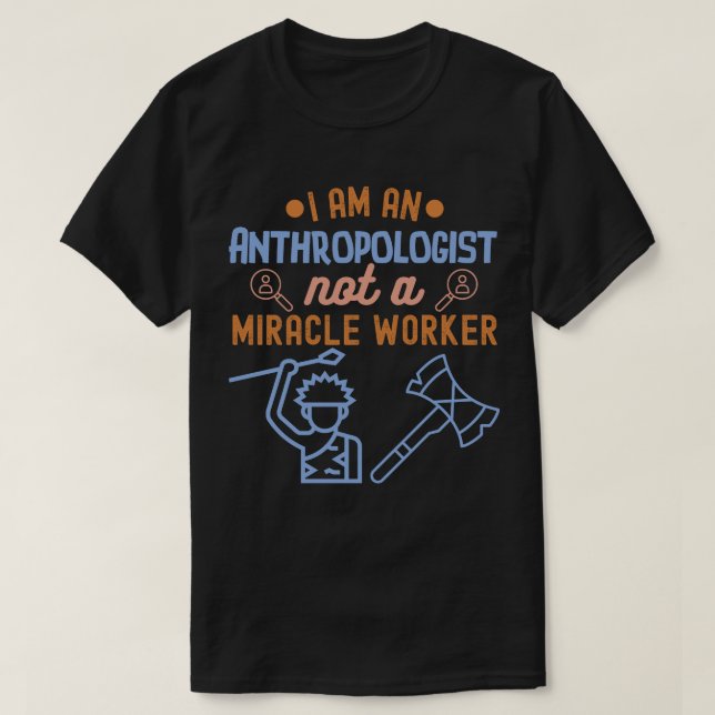 Camiseta Soy antropóloga, no trabajadora milagrosa (Diseño del anverso)