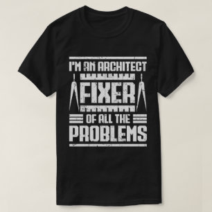 Camiseta Soy Arquitecto Fijador De Todos Los Problemas Vint
