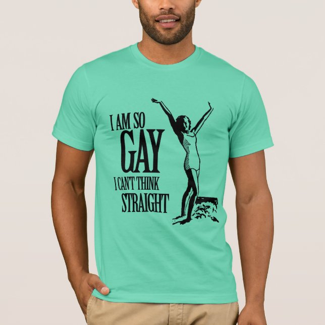 Camiseta Soy así que gay que no puedo pensar derecho (Anverso)