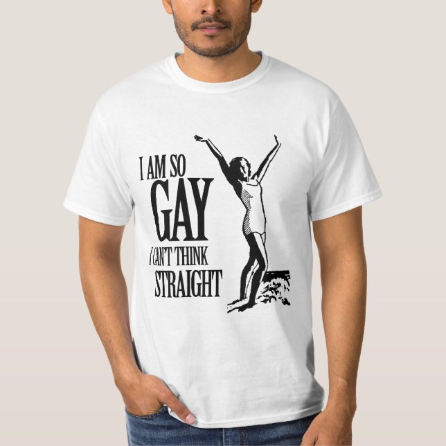 Camiseta Soy así que gay que no puedo pensar derecho (Anverso)