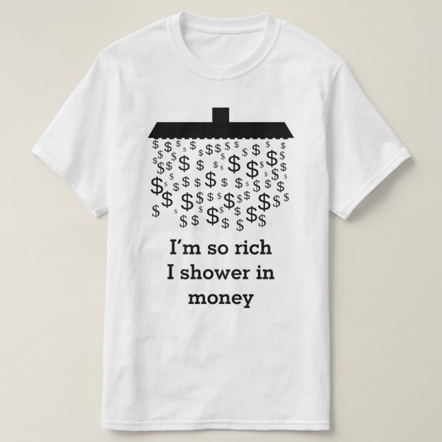 Camiseta "Soy así que los ricos que riego en dinero" + (Diseño del anverso)