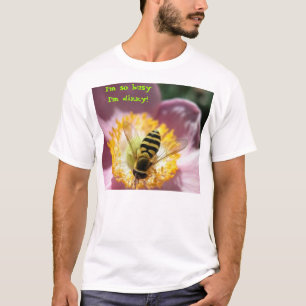 Camiseta ¡Soy así que ocupado estoy mareado!