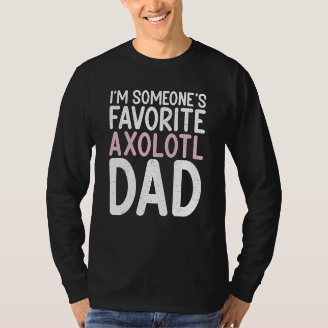 Camiseta Soy Axolotl Dad favorita (Anverso)