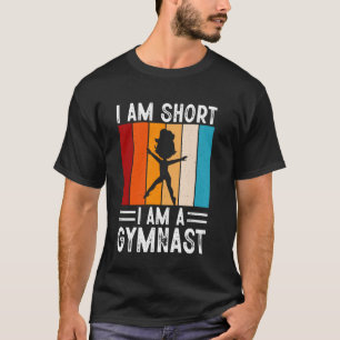 Camiseta Soy baja soy una gimnasta para niñas mujeres