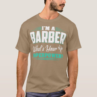 Camiseta Soy Barber Whx27 tus regalos de superpotencia para