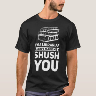 Camiseta Soy bibliotecario y no me hagas reprimir tus libro