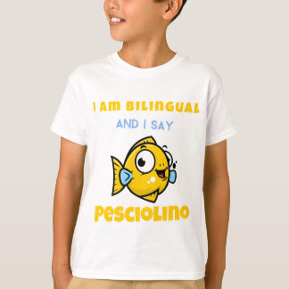 Camiseta Soy bilingüe y digo Pesciolino