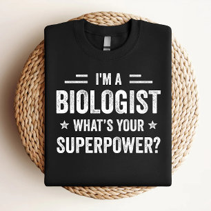 Camiseta Soy biólogo, ¿qué es tu superpotencia?