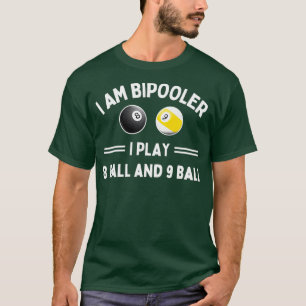Camiseta Soy Bipooler y toco 8 bolas y 9 bolas