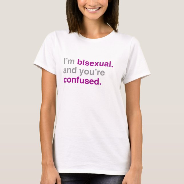 Camiseta Soy bisexual y usted es confuso (Anverso)