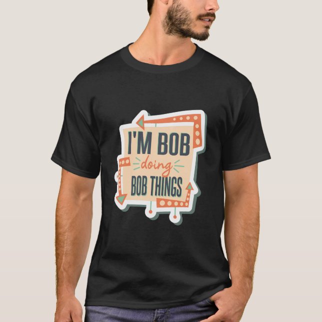 Camiseta Soy Bob Haciendo Cosas Bob (Anverso)