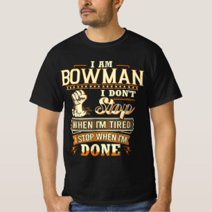 Camiseta Soy Bowman. No Me Detengo Cuando Estoy Cansado