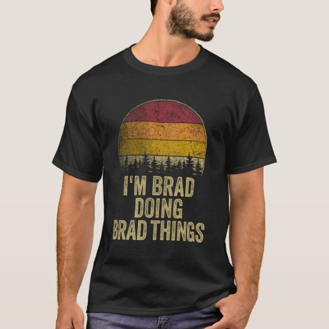 Camiseta Soy Brad Haciendo Brad Things Divertido Humor Retr (Anverso)