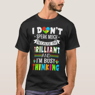 Camiseta Soy Brillante No Hablo Mucho Autismo Estoy Ocupado