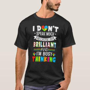 Camiseta Soy Brillante No Hablo Mucho Autismo Estoy Ocupado