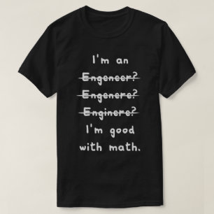 Camiseta Soy bueno con Math Funny Engineering Tee