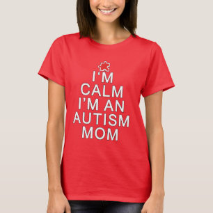 Camiseta Soy calma que soy una mamá del autismo