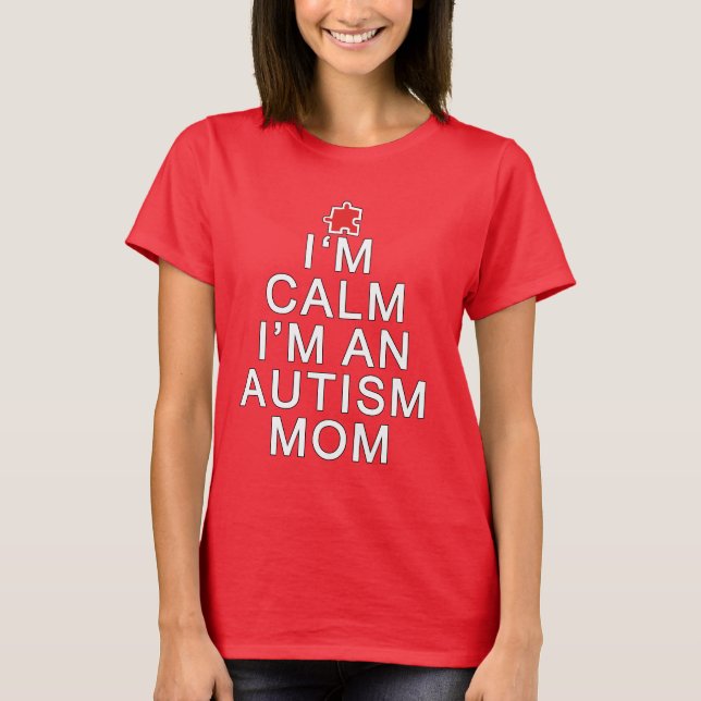 Camiseta Soy calma que soy una mamá del autismo (Anverso)