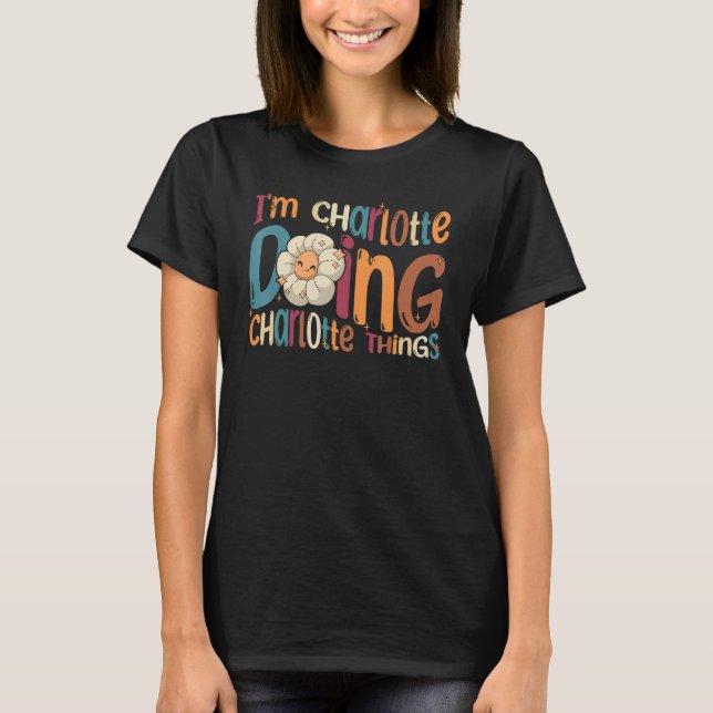 Camiseta Soy Charlotte Haciendo Charlotte Things Groovy Ret (Anverso)